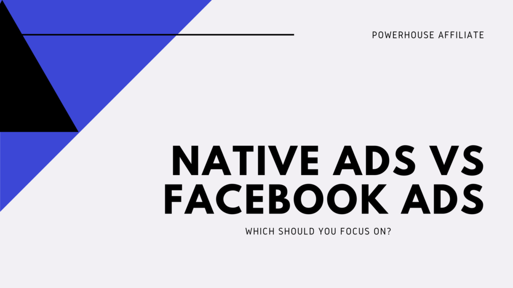 Comparison between Native Ads and Facebook Ads.