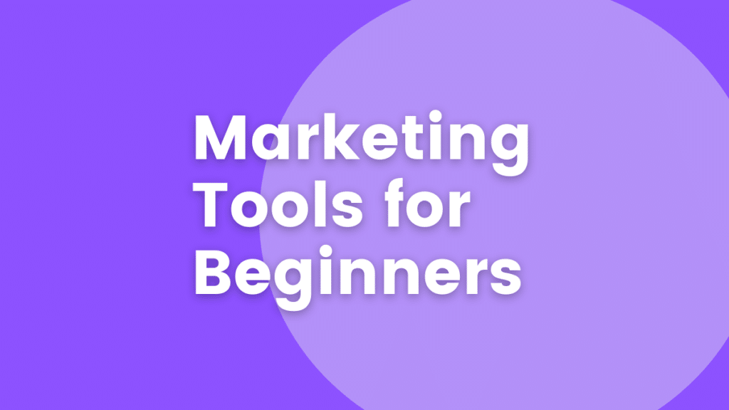 Best marketing tools for beginners.