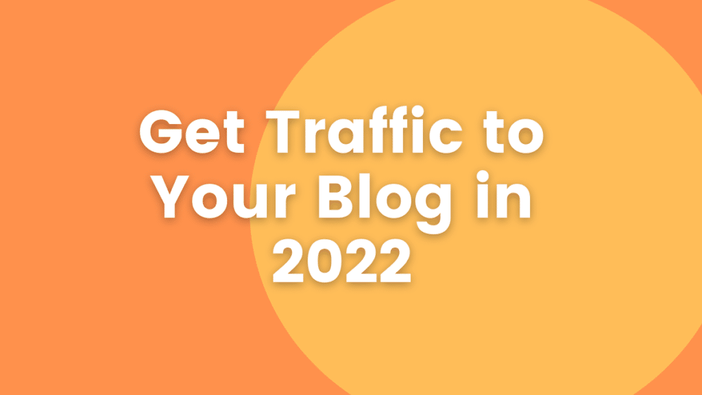 Get traffic to your blog in 2020 using effective strategies.